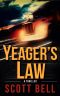 [Abel Yeager Thrillers 01] • Yeager's Law